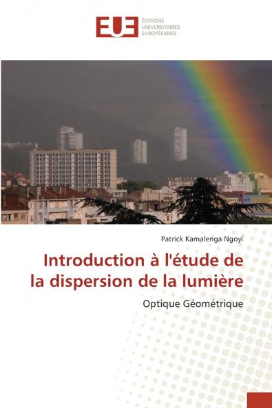 Introduction à l'étude de la dispersion de la lumière