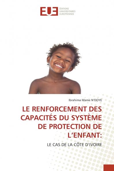 LE RENFORCEMENT DES CAPACITÉS DU SYSTÈME DE PROTECTION DE L'ENFANT