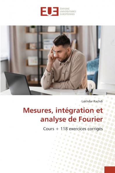 Mesures intégration et analyse de Fourier