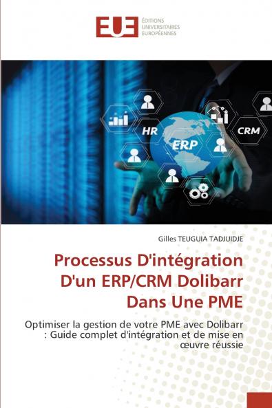 Processus D'intégration D'un ERP/CRM Dolibarr Dans Une PME