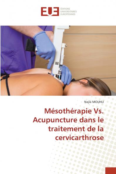 Mésothérapie Vs. Acupuncture dans le traitement de la cervicarthrose