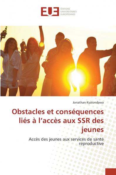 Obstacles et conséquences liés à l'accès aux SSR des jeunes