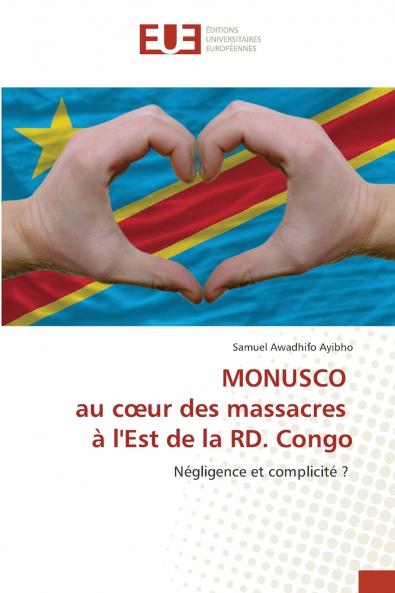 MONUSCO au cœur des massacres à l'Est de la RD. Congo