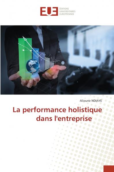La performance holistique dans l'entreprise