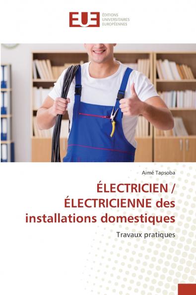 ÉLECTRICIEN / ÉLECTRICIENNE des installations domestiques