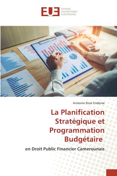 La Planification Stratégique et Programmation Budgétaire