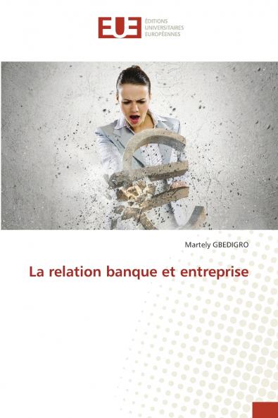 La relation banque et entreprise