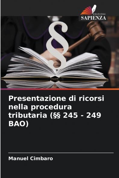 Presentazione di ricorsi nella procedura tributaria (§§ 245 - 249 BAO)