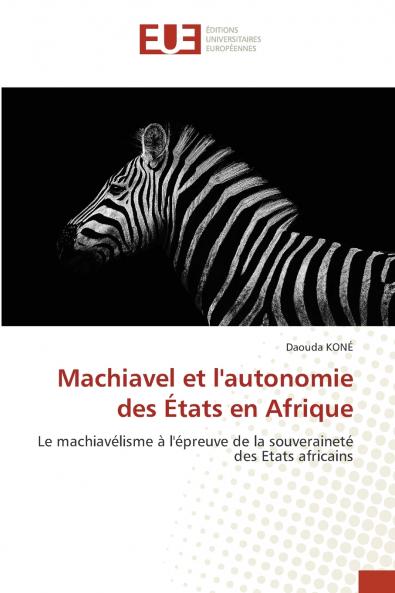 Machiavel et l'autonomie des États en Afrique