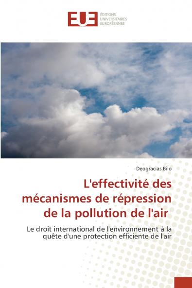 L'effectivité des mécanismes de répression de la pollution de l'air