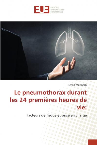 Le pneumothorax durant les 24 premières heures de vie