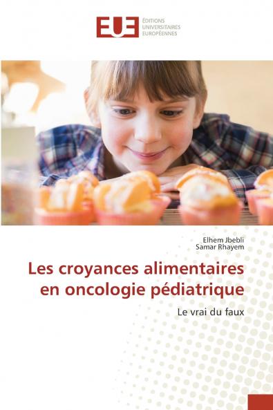 Les croyances alimentaires en oncologie pédiatrique