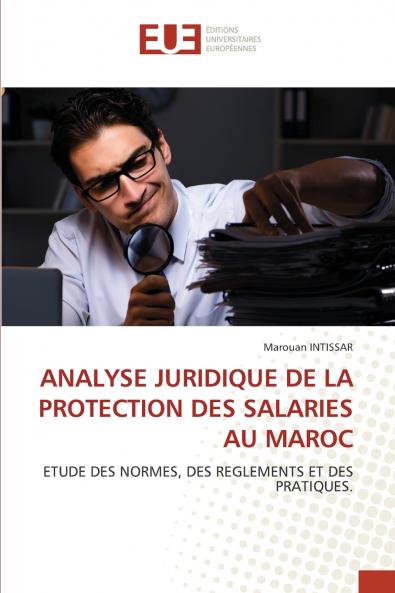 ANALYSE JURIDIQUE DE LA PROTECTION DES SALARIES AU MAROC