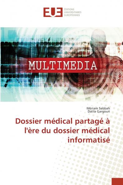 Dossier médical partagé à l'ère du dossier médical informatisé