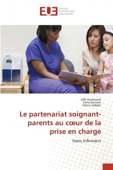 Le partenariat soignant-parents au cœur de la prise en charge