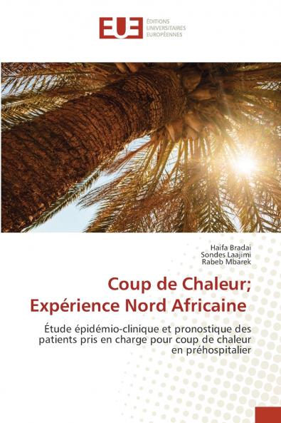 Coup de Chaleur; Expérience Nord Africaine