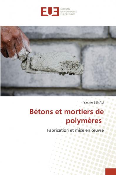 Bétons et mortiers de polymères
