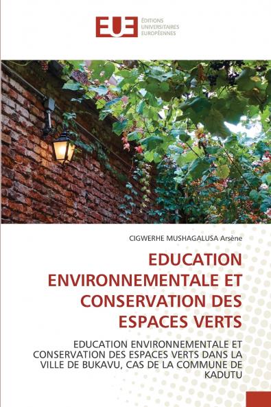 EDUCATION ENVIRONNEMENTALE ET CONSERVATION DES ESPACES VERTS