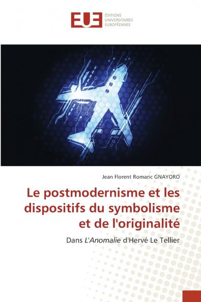 Le postmodernisme et les dispositifs du symbolisme et de l'originalité