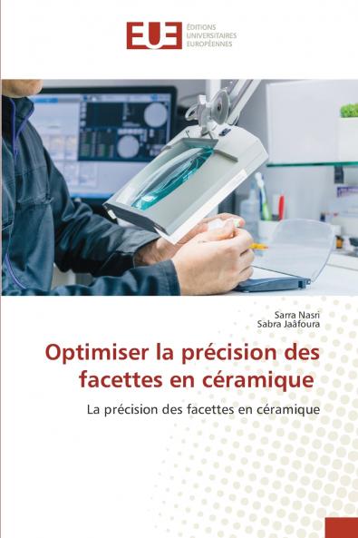 Optimiser la précision des facettes en céramique