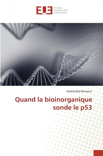 Quand la bioinorganique sonde le p53