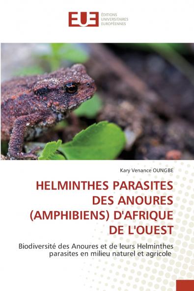 HELMINTHES PARASITES DES ANOURES (AMPHIBIENS) D'AFRIQUE DE L'OUEST