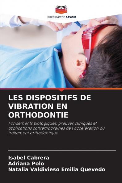 LES DISPOSITIFS DE VIBRATION EN ORTHODONTIE
