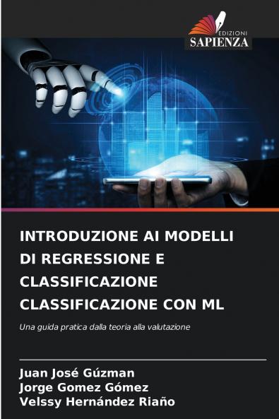 INTRODUZIONE AI MODELLI DI REGRESSIONE E CLASSIFICAZIONE CLASSIFICAZIONE CON ML