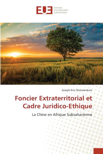 Foncier Extraterritorial et Cadre Juridico-Ethique