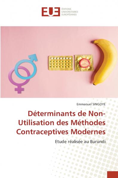 Déterminants de Non-Utilisation des Méthodes Contraceptives Modernes