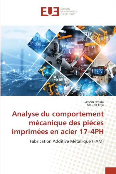 Analyse du comportement mécanique des pièces imprimées en acier 17-4PH