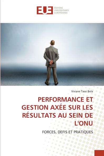 PERFORMANCE ET GESTION AXÉE SUR LES RÉSULTATS AU SEIN DE L'ONU