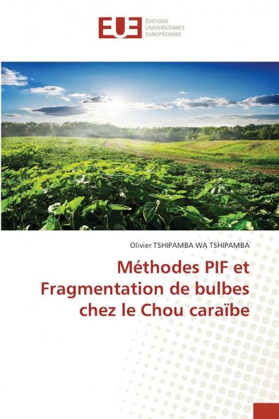 Méthodes PIF et Fragmentation de bulbes chez le Chou caraïbe