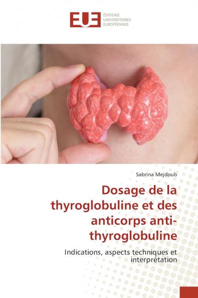 Dosage de la thyroglobuline et des anticorps anti-thyroglobuline