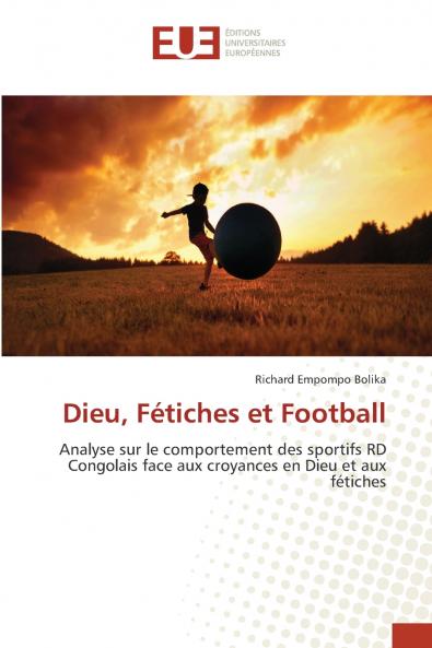 Dieu Fétiches et Football