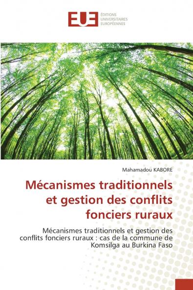 Mécanismes traditionnels et gestion des conflits fonciers ruraux