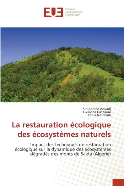 La restauration écologique des écosystèmes naturels