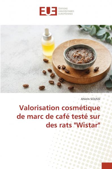 Valorisation cosmétique de marc de café testé sur des rats Wistar