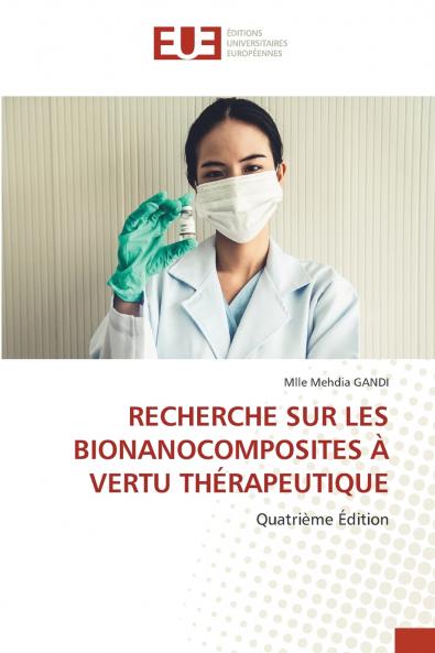 RECHERCHE SUR LES BIONANOCOMPOSITES À VERTU THÉRAPEUTIQUE