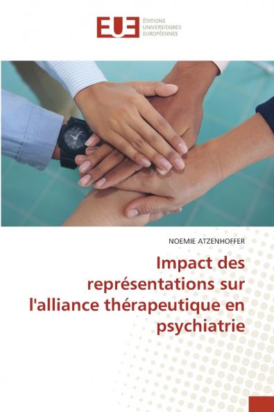 Impact des représentations sur l'alliance thérapeutique en psychiatrie