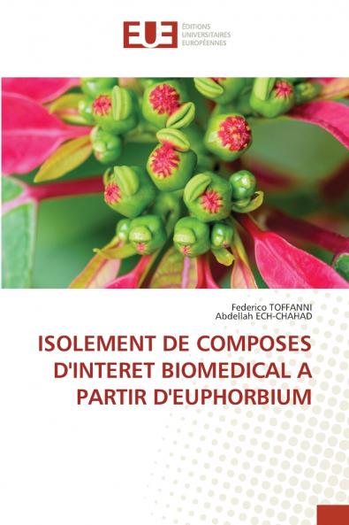 ISOLEMENT DE COMPOSES D'INTERET BIOMEDICAL A PARTIR D'EUPHORBIUM