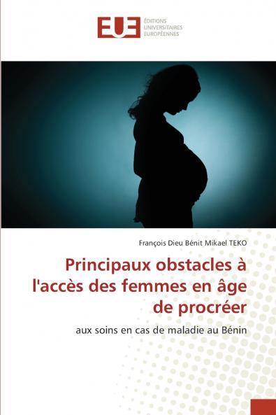 Principaux obstacles à l'accès des femmes en âge de procréer