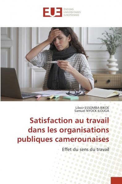 Satisfaction au travail dans les organisations publiques camerounaises