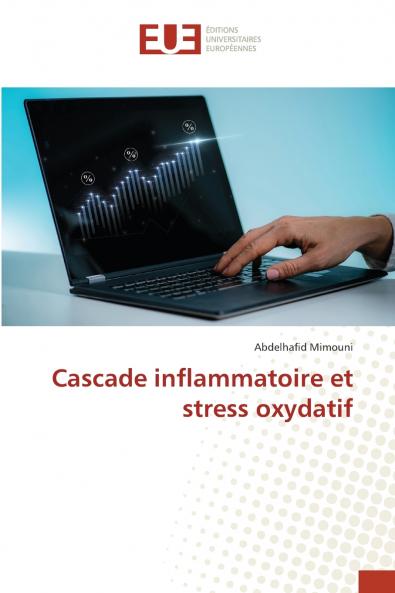 Cascade inflammatoire et stress oxydatif