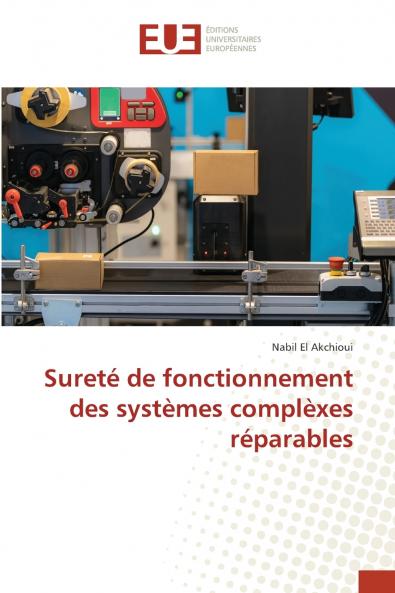 Sureté de fonctionnement des systèmes complèxes réparables