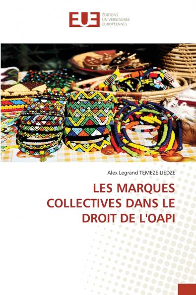 LES MARQUES COLLECTIVES DANS LE DROIT DE L'OAPI