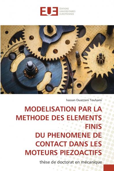 MODELISATION PAR LA METHODE DES ELEMENTS FINIS DU PHENOMENE DE CONTACT DANS LES MOTEURS PIEZOACTIFS
