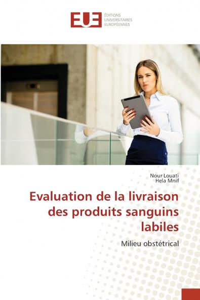 Evaluation de la livraison des produits sanguins labiles