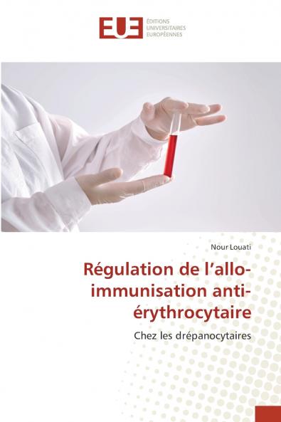 Régulation de l'allo-immunisation anti-érythrocytaire