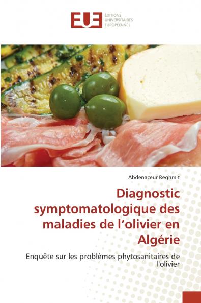 Diagnostic symptomatologique des maladies de l'olivier en Algérie